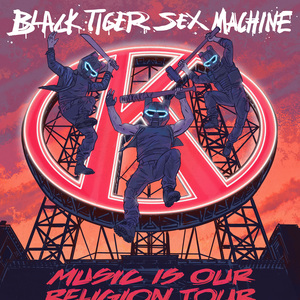 Black Tiger Sex Machine Tickets, Tour Dates and Concerts