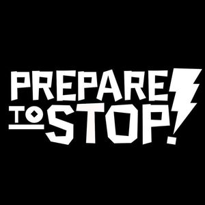 Prepare To Stop Tickets, Tour Dates and %{concertOrShowText}