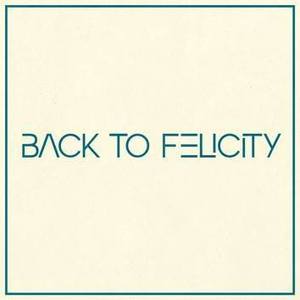 Back to Felicity Tickets, Tour Dates and %{concertOrShowText}