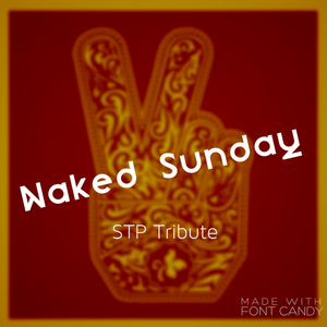 Naked Sunday - STP Tribute Tickets, Tour Dates and Concerts