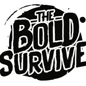 The Bold Survive Tickets, Tour Dates and Concerts