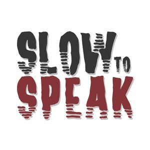 Slow to Speak Tickets, Tour Dates and %{concertOrShowText}