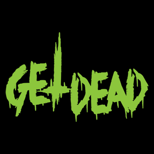 Get Dead Tickets, Tour Dates and Concerts