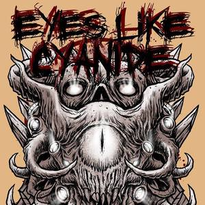 Eyes Like Cyanide Tickets, Tour Dates and Concerts