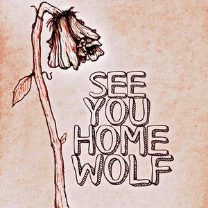 See-You-Home-Wolf Tickets, Tour Dates and %{concertOrShowText}