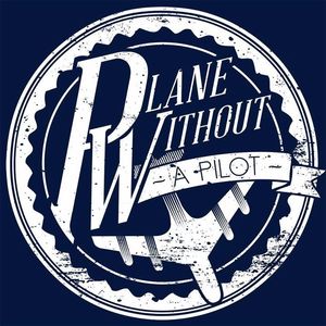 Plane Without A Pilot Tickets, Tour Dates and Concerts