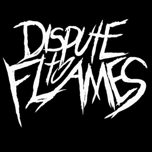 Dispute To Flames Tickets, Tour Dates and %{concertOrShowText}