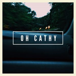 Oh Cathy Tickets, Tour Dates and Concerts