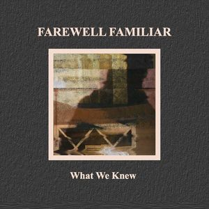 Farewell familiar Tickets, Tour Dates and Concerts