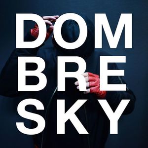 DomBresky Tickets, Tour Dates and Concerts