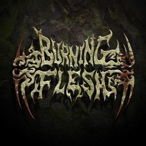 Burning Flesh Tickets, Tour Dates and Concerts