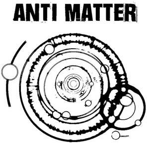 Anti Matter Tickets, Tour Dates and Concerts