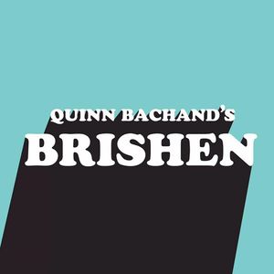 Quinn Bachand's BRISHEN Tickets, Tour Dates and %{concertOrShowText}