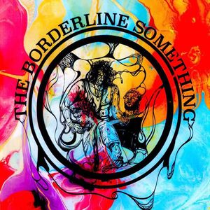 The Borderline Something Tickets, Tour Dates and Concerts