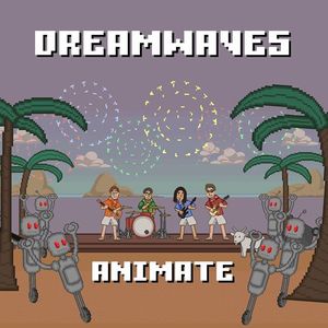 Dreamwaves Tickets, Tour Dates and Concerts