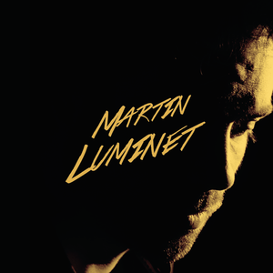 Martin Luminet Tickets, Tour Dates and Concerts