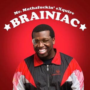 Mr. Muthafuckin' eXquire Tickets, Tour Dates and Concerts