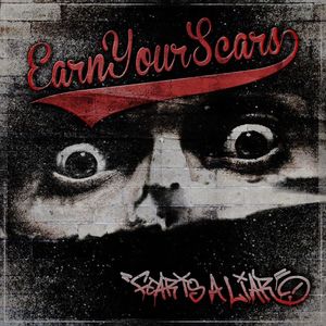 Earn Your Scars Tickets, Tour Dates and %{concertOrShowText}