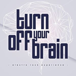 Turn Off Your Brain Tickets, Tour Dates and %{concertOrShowText}