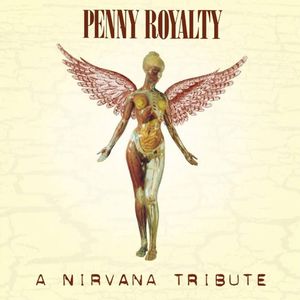 Penny Royalty: A Nirvana Tribute Tickets, Tour Dates and Concerts