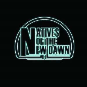 Natives of the New Dawn Tickets, Tour Dates and Concerts