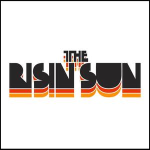 The Risin' Sun Tickets, Tour Dates and Concerts