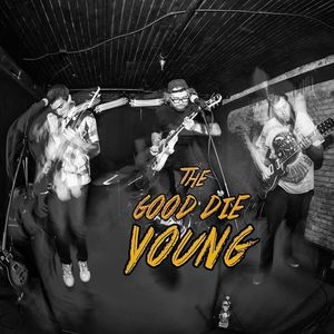 The Good Die Young Tickets, Tour Dates and %{concertOrShowText}