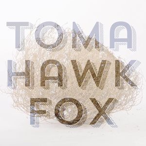 Tomahawk Fox Tickets, Tour Dates and Concerts