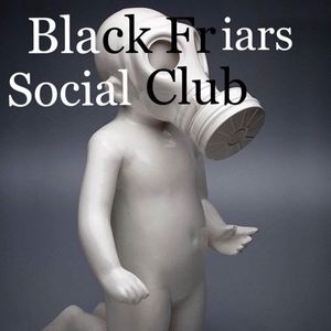 Black Friars Social Club Tickets, Tour Dates and Concerts