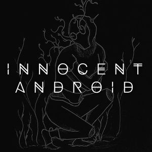 Innocent Android Tickets, Tour Dates and Concerts