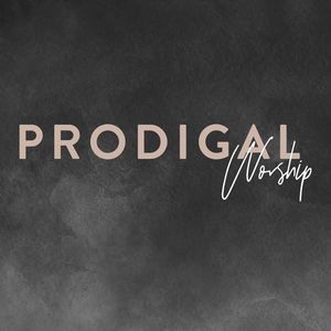 Prodigal Worship