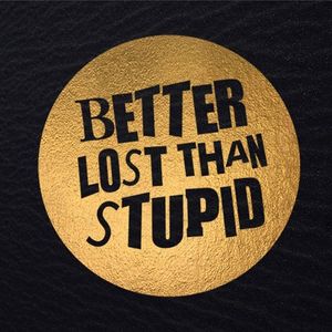 BETTER LOST THAN STUPID Tickets, Tour Dates and Concerts