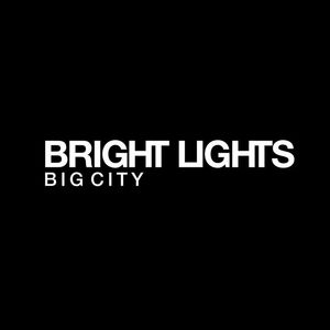 Bright Lights Big City Tickets, Tour Dates and %{concertOrShowText}