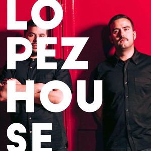 Lopezhouse Tickets, Tour Dates and %{concertOrShowText}