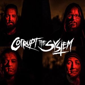 Corrupt The System Tickets, Tour Dates and %{concertOrShowText}