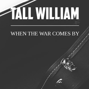 Tall William Tickets, Tour Dates and Concerts