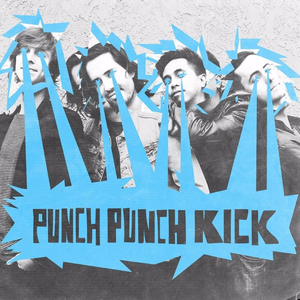 Punch Punch Kick Tickets, Tour Dates and Concerts