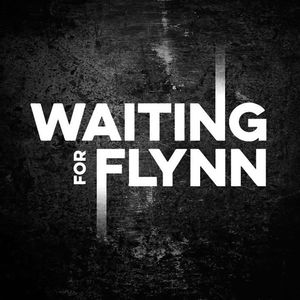 Waiting For Flynn