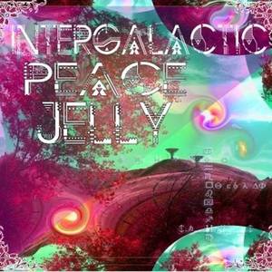 Intergalactic Peace Jelly Tickets, Tour Dates and Concerts