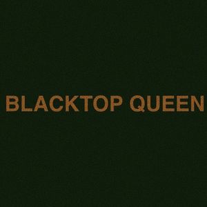 BLACKTOP QUEEN Tickets, Tour Dates and Concerts