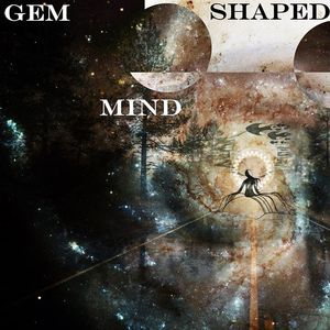 Gem Shaped Mind Tickets, Tour Dates and %{concertOrShowText}