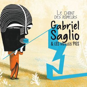 Gabriel Saglio et les Vieilles Pies