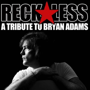 Reckless Bryan Adams Tribute Tickets, Tour Dates and Concerts