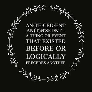 The Antecedents