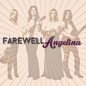 Farewell Angelina