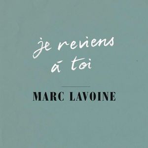 Marc Lavoine Tickets, Tour Dates and Concerts