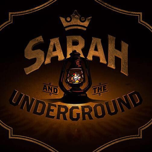 Sarah & The Underground Tickets, Tour Dates and Concerts