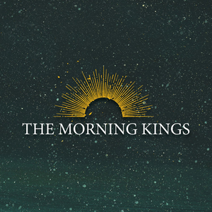The Morning Kings