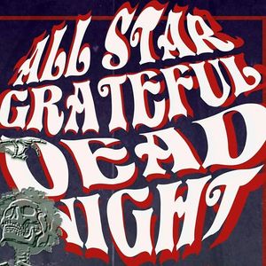 All Star Grateful Dead Night Tickets, Tour Dates and Concerts