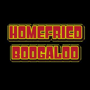 Home Fried Boogaloo Tickets, Tour Dates and Concerts